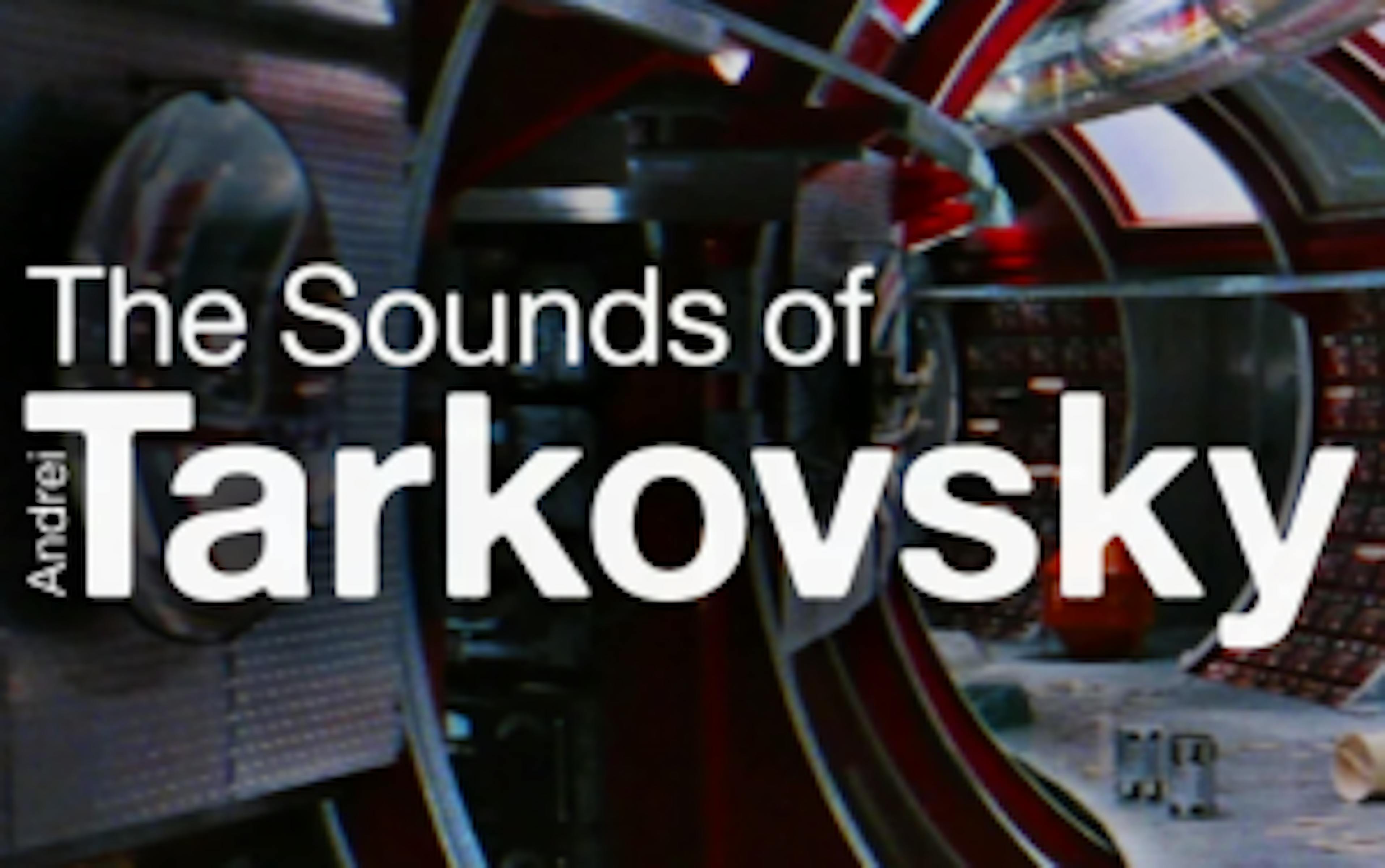 En vidéo : les sons dans le cinéma de Tarkovski 1 yjq3zgy0zdqtzmu5mc00nju1lwe1nmutyzuznwfmymu2zmiz tarkooo une