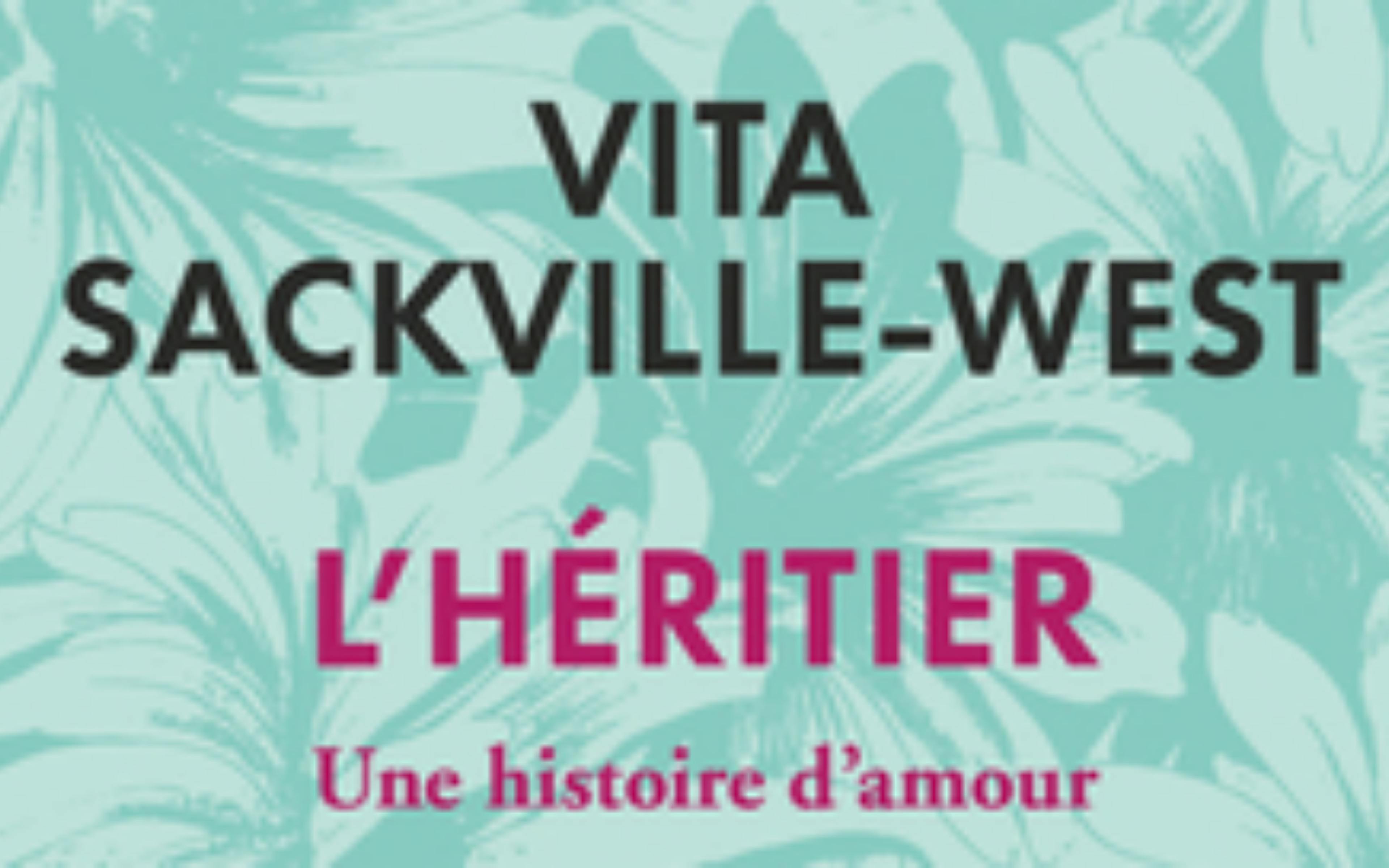 LIVRE: « L’Héritier » de Vita Sackville-West 1 ytfiytezzwutngqzzc00ndkylthimjutmgvkmjblmzllngu5 vita bon