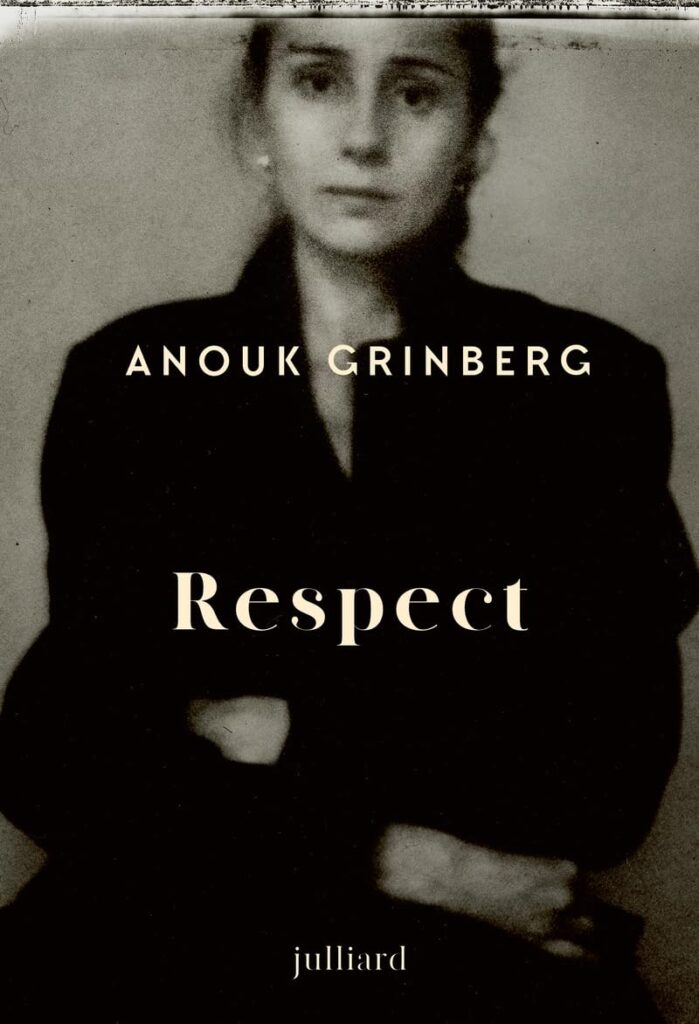 Anouk Grinberg : « J’ai voulu aller loin dans l’exploration du mal que les hommes font. » 5 respect