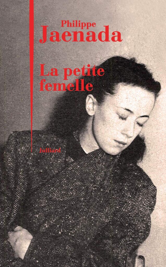 Philippe Jaenada : « Louise, c’est la petite Bretonne qu’on a envoyée à Paris toute jeune et qui a fait ce qu’elle a pu. » 4 la petite femelle